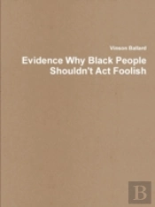 Evidence Why Black People Shouldn'T Act