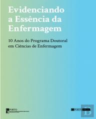 Evidenciando a Essência da Enfermagem | Asserting the Essence of Nursing