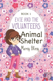 Evie And The Volunteers: Animal Shelter,