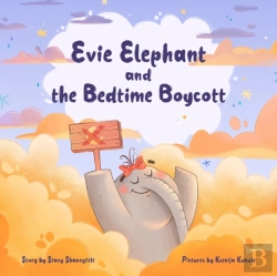 Bertrand.pt - Evie Elephant And The Bedtime Boycott