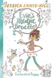Evie'S Magic Bracelet: The Enchanted Puppy