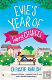 Evie'S Year Of Taking Chances: A Heart Warming Romantic Comedy You Won'T Be Able To Put Down
