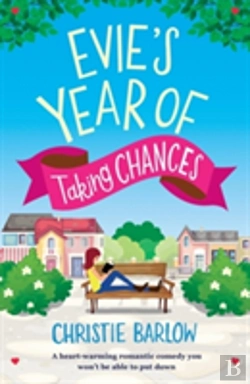 Bertrand.pt - Evie'S Year Of Taking Chances: A Heart Warming Romantic Comedy You Won'T Be Able To Put Down