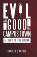 Evil And Good In A Campus Town
