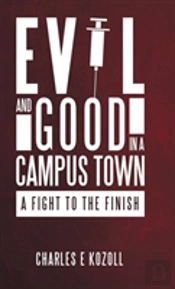 Evil And Good In A Campus Town