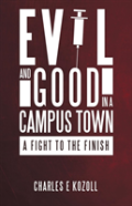 Evil And Good In A Campus Town