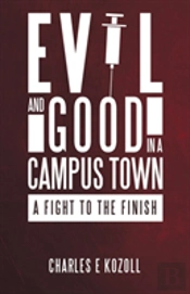 Evil And Good In A Campus Town