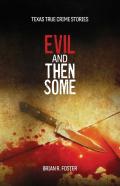 Evil And Then Some