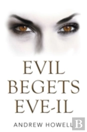 Evil Begets Eve-Il