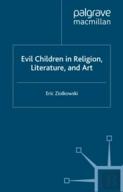 Evil Children In Religion, Literature, And Art