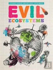 Evil Ecosystems