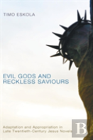 Evil Gods And Reckless Saviours