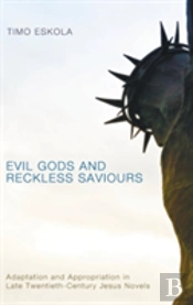 Evil Gods And Reckless Saviours