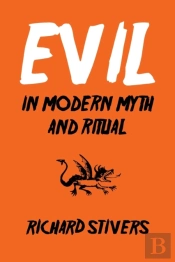 Evil In Modern Myth And Ritual