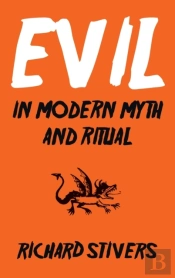 Evil In Modern Myth And Ritual