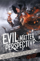 Evil Is A Matter Of Perspective