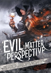 Evil Is A Matter Of Perspective