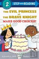 Evil Princess Vs. The Brave Knight: Make Good Choices?