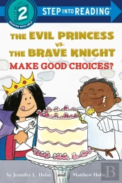 Evil Princess Vs. The Brave Knight: Make Good Choices?