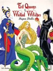 Evil Queens And Wicked Witches Paper Dolls