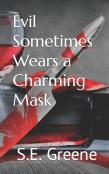 Evil Sometimes Wears A Charming Mask