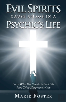Bertrand.pt - Evil Spirits Cause Chaos In A Psychic'S Life: Learn What You Can Do To Avoid The Same Thing Happening To You