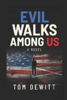 Evil Walks Among Us