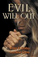 Evil Will Out
