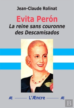 Bertrand.pt - Evita Perón La Reine Sans Couronne Des Descamisados