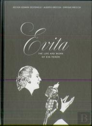 Evita: The Life And Work Of Eva Peron