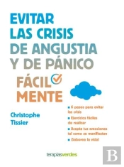 Evitar Las Crisis De Angustia Y De Pánico Fácilmente