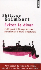 Évitez Le Divan ; Petit Guide À L'Usage De Ceux Qui Tiennent À Leurs Symptômes