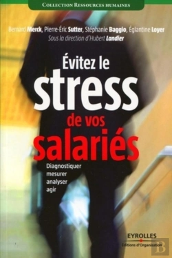 Bertrand.pt - Evitez Le Stress De Vos Salariés : Diagnostiquer, Mesurer, Analyser, Agir