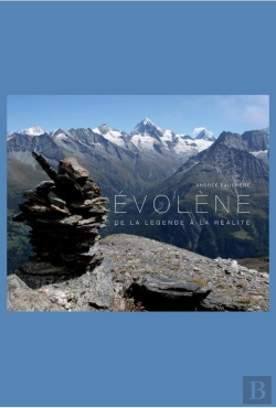 Bertrand.pt - Evolène ; De La Légende À La Réalité