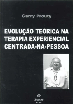 Bertrand.pt - Evolução Teórica na Terapia Experiencial Centrada-na-Pessoa