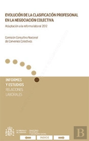 Evolución De La Clasificación Profesional En La Negociación Colectiva