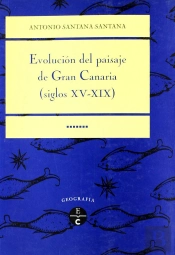 Evolución Del Paisaje De Gran Canarias (Siglos Xv-Xix)