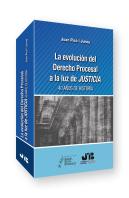 Evolucion Derecho Procesal A La Luz De Justicia