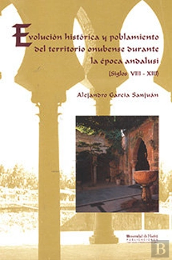 Bertrand.pt - Evolución Histórica Y Poblamiento Del Territorio Onubense Durante La Época Andalusí