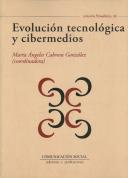 Evolución Tecnológica Y Cibermedios