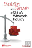 Evolution And Growth Of China'S Wholesale Industry Since 1978