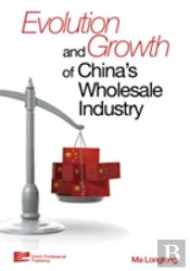 Evolution And Growth Of China'S Wholesale Industry Since 1978