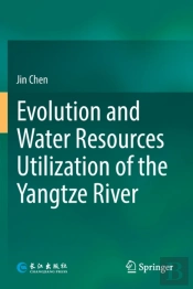 Evolution And Water Resources Utilization Of The Yangtze River