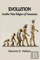 Evolution, Another False Religion Of Humanism