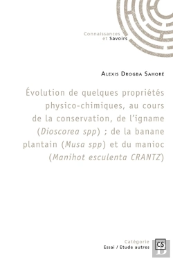 Bertrand.pt - Évolution De Quelques Propriétés Physico-Chimiques De L'Igname (Dioscorea Spp), De La Banane : Au Cours De La Conservation