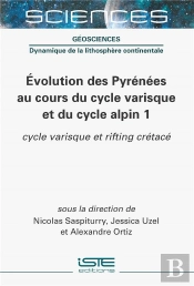Évolution Des Pyrénées Au Cours Du Cycle Varisque Et Du Cycle Alpin 1 : Cycle Varisque Et Rifting Crétacé