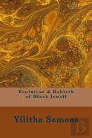 Evolution & Rebirth Of Black Jewell