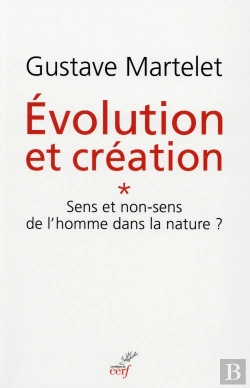 Bertrand.pt - Évolution Et Création ; Sens Ou Non-Sens De L'Homme Dans La Nature ?