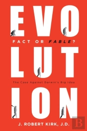 Evolution Fact Or Fable?