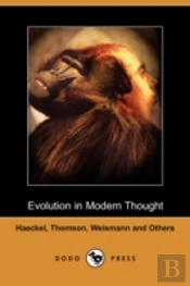 Evolution In Modern Thought (Dodo Press)